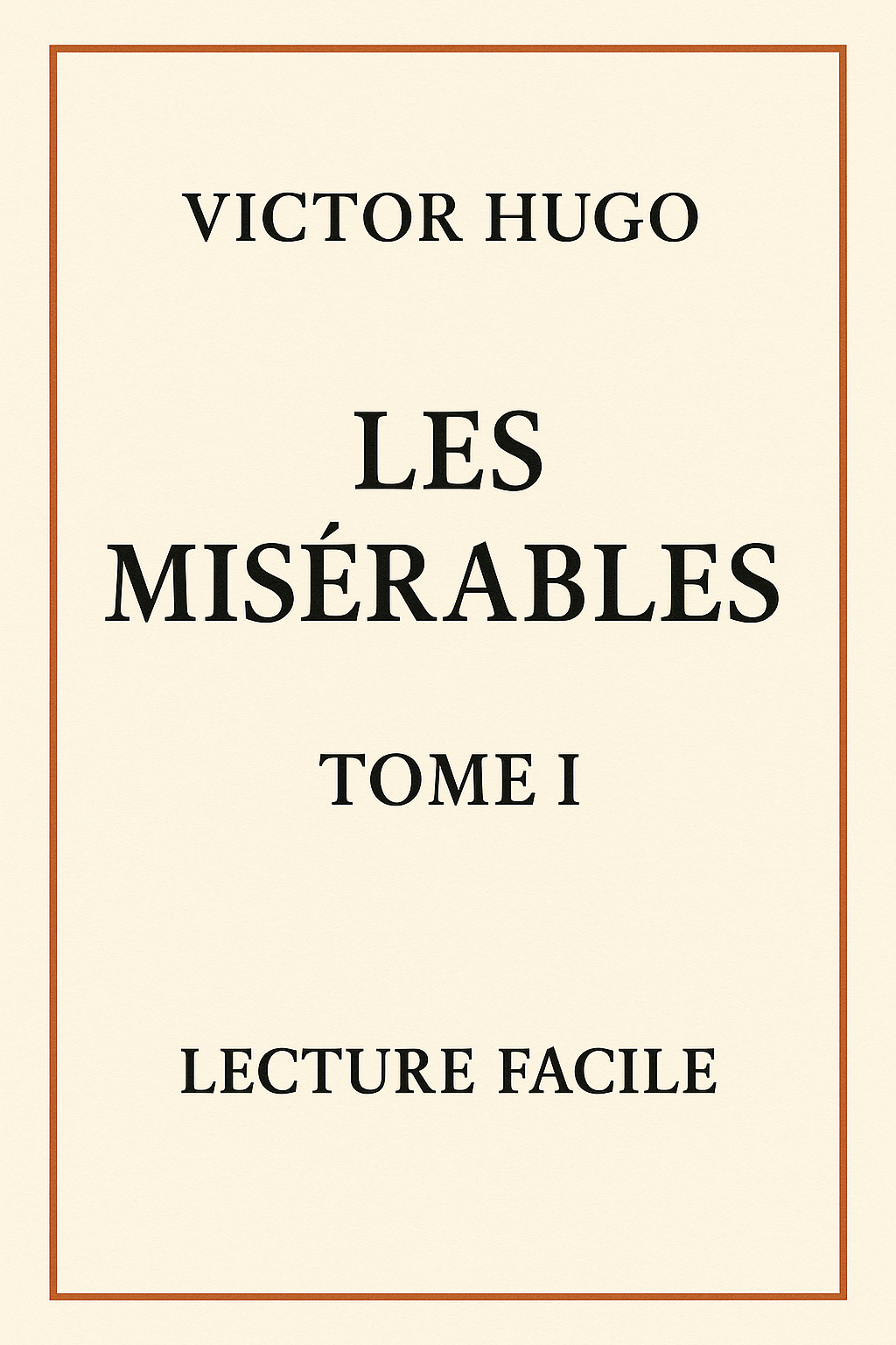 Les Misérables, Tome 1, Victor Hugo - Ebook adapté
